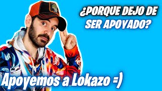 ¿PORQUE MRLOKAZO86 DEJO DE SER APOYADO [upl. by Ordnajela445]