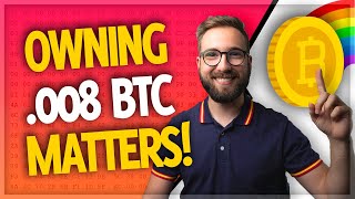 Owning 008 BTC is actually a big deal Its NOT too late [upl. by Annirak]