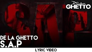 De La Ghetto  SAP Lyric Video [upl. by Ssitnerp382]