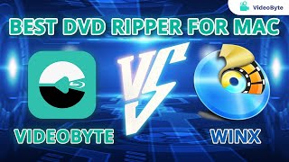 Best DVD Ripper for Mac 2023  WinX amp VideoByte Review [upl. by Fidel]