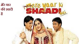 Mere Yaar Ki Shaadi Hai 2002 Hindi movie full reviews amp best facts  Uday ChopraJimmyBipasha Basu [upl. by Anaoy]