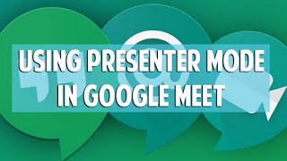 How to Use Presenter Mode in Google Meet [upl. by Hirsh]