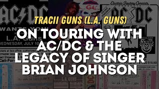 Tracii Guns talks touring with ACDC amp legacy of Brian Johnson [upl. by Immac]