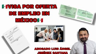 VISA POR OFERTA DE EMPLEO MÉXICO [upl. by Livvy377]