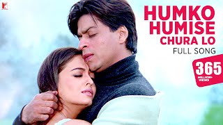 Humko Humise Chura Lo Song  Mohabbatein  Shah Rukh Khan Aishwarya Rai  Lata Mangeshkar Udit N [upl. by Clyte]