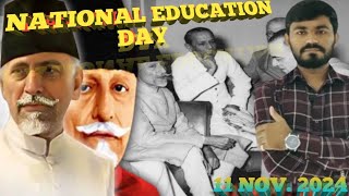 રાષ્ટ્રીય શિક્ષણ દિવસ  National Education Day  Abul Kalam Azad  Maulana Azad  11 November [upl. by Fabria407]