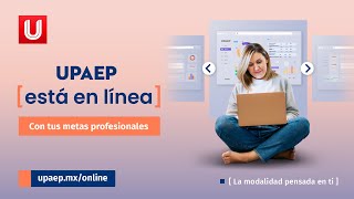 UPAEP Está en línea con tus metas profesionales  UPAEP Online [upl. by Enutrof]