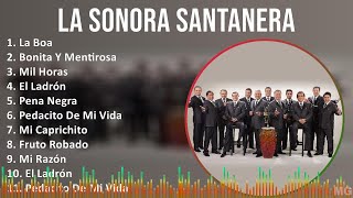 La Sonora Santanera 2024 MIX Grandes Exitos  La Boa Bonita Y Mentirosa Mil Horas El Ladrón [upl. by Ssirk]