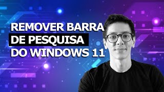 Como Remover a Barra de Pesquisa do Windows 11 [upl. by Notlrahc]