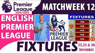 EPL MATCH WEEK 12 FIXTURES  PREMIER LEAGUE FIXTURES 202425  EPL SCHEDULE MATCH DAY 12 [upl. by Kiah875]