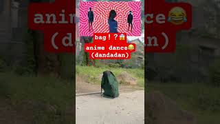 【Otonoke】dancing bag！？😂【dandadananime dance】funnyvideos shorts [upl. by Dulsea138]