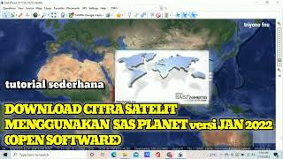 OPEN SOFTWARE SAS PLANET TERBARU  dowload citra satelit gratis [upl. by Bez]