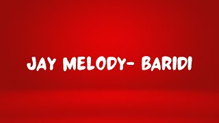 Jay Melody  Baridi Lyrics [upl. by Tessie]