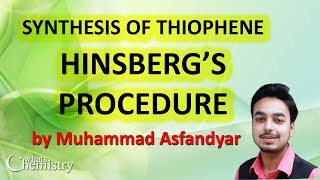 Synthesis Of Thiophene  Hinsbergs Procedure [upl. by Middle]