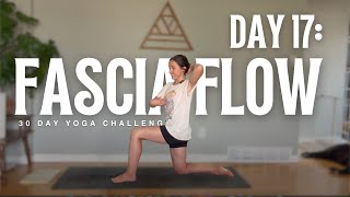 Day 17  Fascia Flow  30 Day Yoga Challenge [upl. by Garnette]