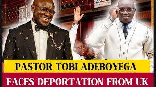 TOBI ADEGBOYEGA FACES DEPORTATION FROM UK [upl. by Reinertson307]