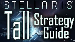 Stellaris Tall Strategy Guide  How To Play Tall in Stellaris  Stellaris Tutorial  Stellaris Tips [upl. by Rox]