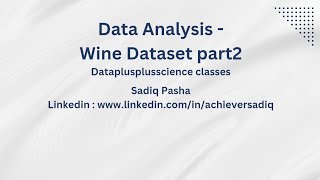 05 Data Analysis Wine Dataset continued 2024 10 06 [upl. by Sweatt]