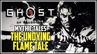 Ghost of Tsushima The Undying Flame Mythic Tale Unlock Way of The Flame Skill [upl. by Nellahs255]