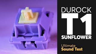 The Ultimate DUROCK T1 SUNFLOWER Sound Test  T1 POM perfect sound [upl. by Ronnholm58]