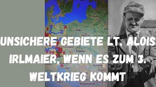 Unsichere Gebiete im 3 Weltkrieg nach Alois Irlmaier [upl. by Marsden]