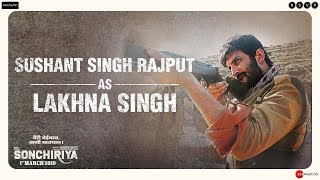 Sonchiriya  Sushant Singh Rajput As Lakhna  Abhishek Chaubey  1st March [upl. by Aniratak]