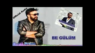 Gökhan Bağır  Be Gülüm Official Audıo [upl. by Emmey]