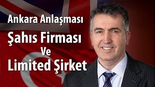 Ankara Anlaşması  Şahıs Firması ve Limited Şirket [upl. by Dnalyag]