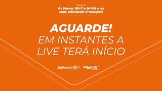 Webinar As Novas NR7 e NR18 e as suas principais alterações [upl. by Nelan]