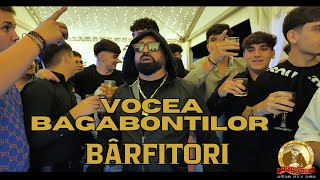 VOCEA BAGABONȚILOR  BÂRFITORI × OFICIAL VIDEO [upl. by Aieken]