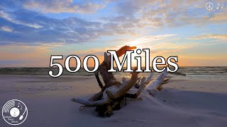 500 Miles w Lyrics  Peter Paul amp Mary Version [upl. by Riggs]