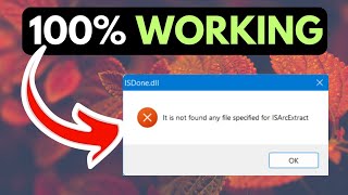 How to Fix ISDonedll it is not found any specified file for ISArcExctract Error on Windows 11 [upl. by Bible]