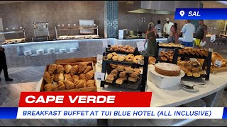 🥐 TUI BLUE Hotel Cape Verde  Breakfast buffet Tour 🍩 [upl. by Ahsitul]