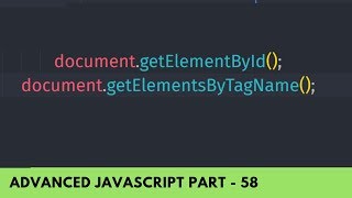 Understand getElementById and getElementsByTagName  Advance JavaScript Tutorial Part 58 [upl. by Ylrebmi733]