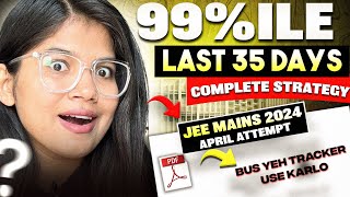 JEE Mains April Attempt last one month 99ile Strategy🔥 Do this or regretjee jee2024 [upl. by Johanna]