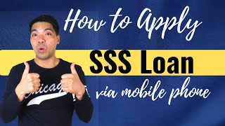 How to Apply SSS Loan Via Mobile Phone [upl. by Nanis]