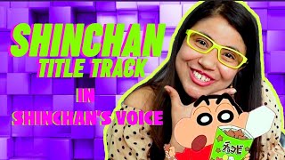 Shinchan Title Track I Shinchan Voice I Akanksha Sharma [upl. by Aleck75]