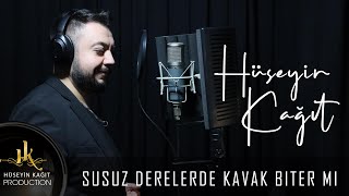 Hüseyin Kağıt  Susuz Derelerde Kavak Biter mi [upl. by Vatsug853]