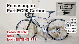 Pemasangan Part EC90 Carbon [upl. by Erle699]