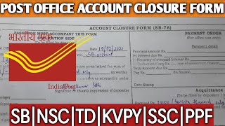 How toClose Post Office AccountsRDSBSSCNSCKVPYTD Account kaise close karePOSB closure form [upl. by Fihsak]