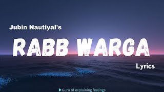 rabb warga   lyrics   Jubin Nautiyal  Shayra Apoorva [upl. by O'Brien522]