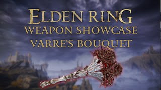 Elden Ring Weapon Showcase Varres Bouquet [upl. by Almira]