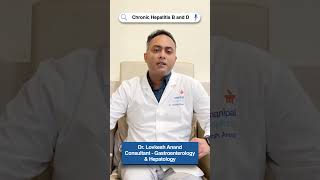 Chronic Hepatitis B and D  Dr Lovkesh Anand  Manipal Hospital Delhi  Chronic Hepatitis B [upl. by Mika587]