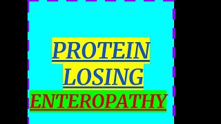 PROTEIN LOSING ENTEROPATHY [upl. by Lanti]