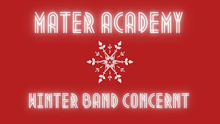 Mater Academy Winter Band Performance 2022 [upl. by Taka]