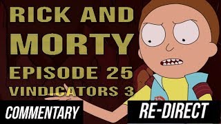 REDIRECT Blind Commentary Rick and Morty Episodes 25  Vindicators 3 Return of the Worldender [upl. by Teeniv]