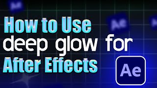 How to install Deep Glow for After Effects  Step by Step Guide [upl. by Howlend]