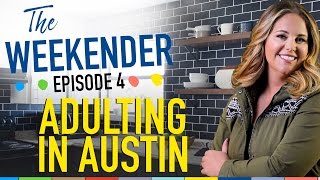 The Weekender quotAdulting in Austinquot Season 2 Episode 4 [upl. by Chiquia]