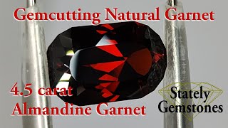 Gemcutting  Natural Almandine Garnet [upl. by Ytsud]