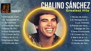 Chalino Sánchez MIX 10 Grandes Exitos [upl. by Hsaka]